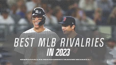 The Biggest MLB Rivalries of All Time: 2023 Edition.